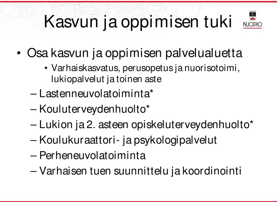 Kouluterveydenhuolto* Lukion ja 2.