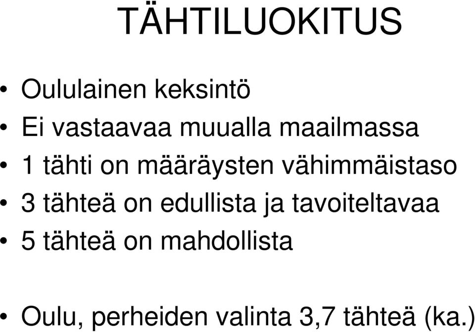 vähimmäistaso 3 tähteä on edullista ja