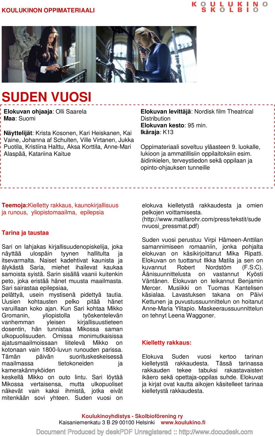 luokalle, lukioon ja ammatillisiin oppilaitoksiin esim.