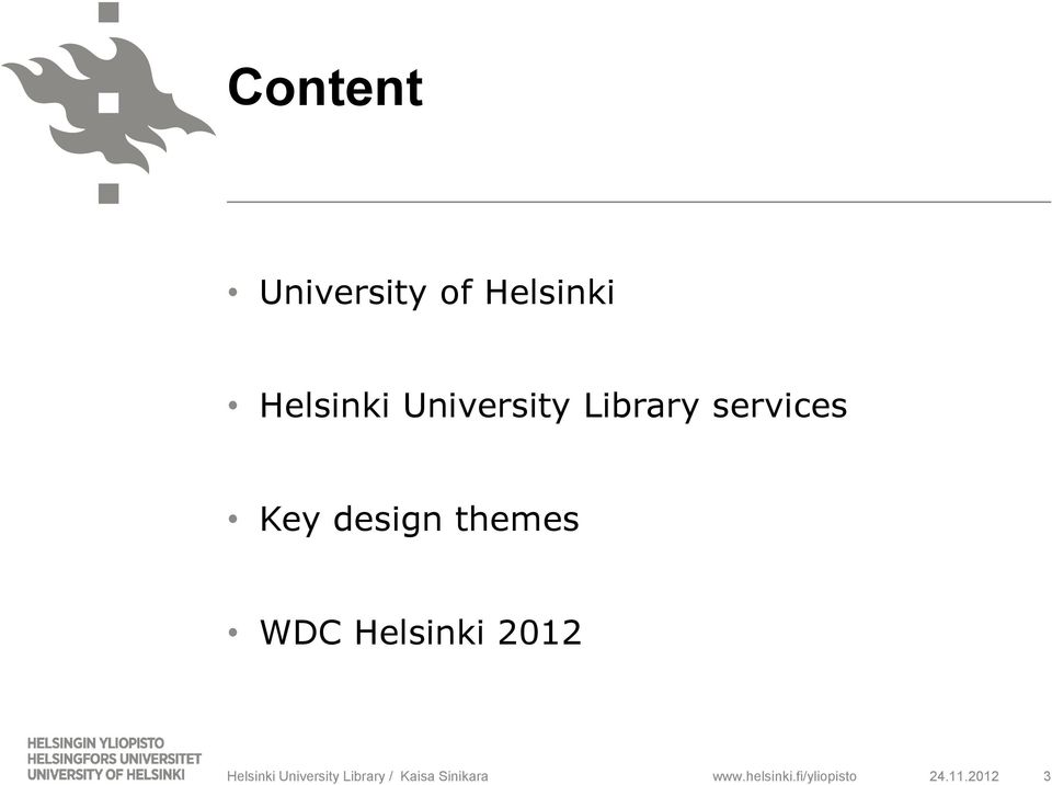 WDC Helsinki 2012 Helsinki University Library