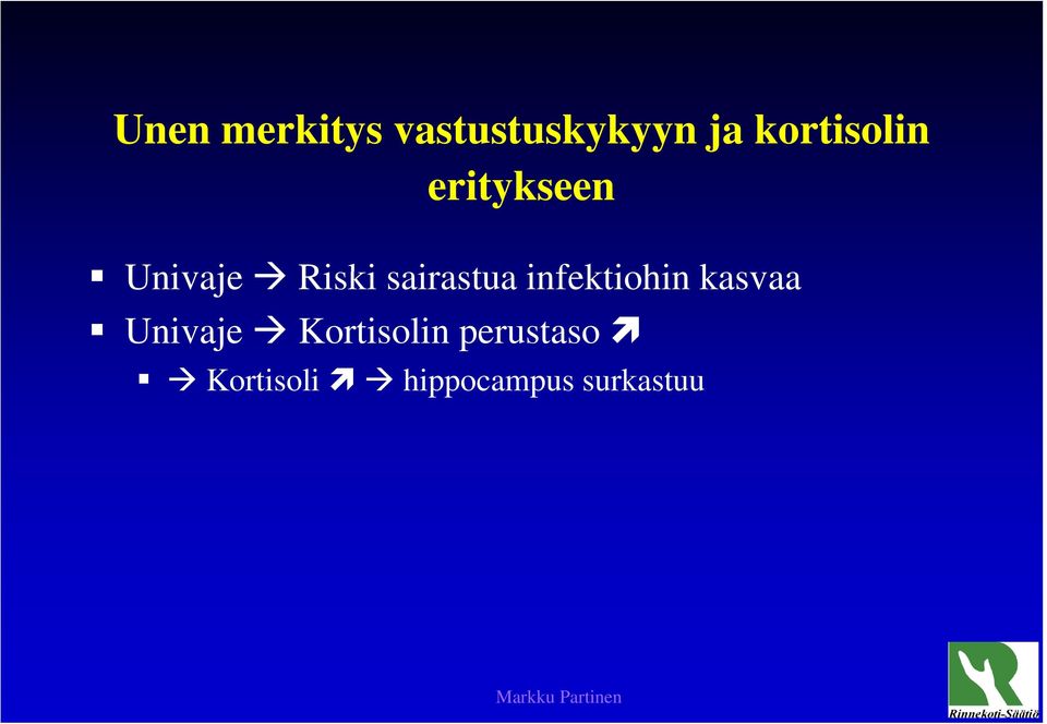 sairastua infektiohin kasvaa Univaje