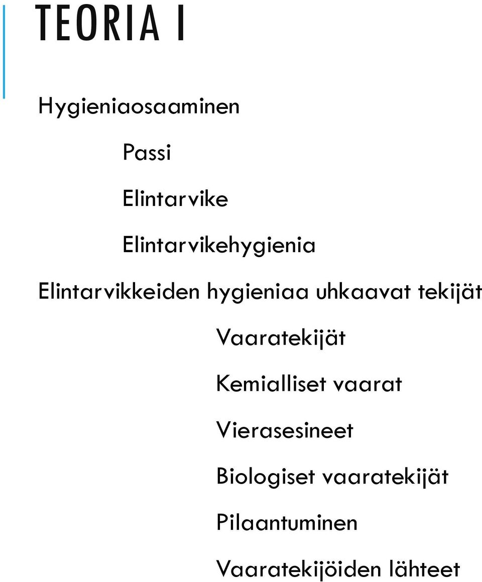 uhkaavat tekijät Vaaratekijät Kemialliset vaarat