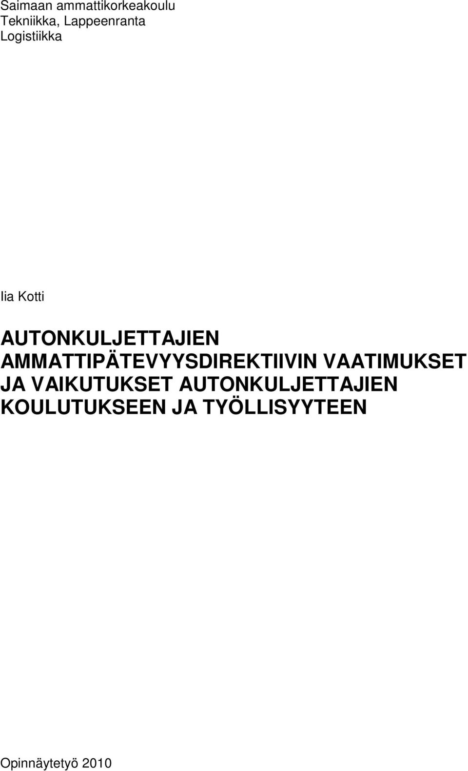 AMMATTIPÄTEVYYSDIREKTIIVIN VAATIMUKSET JA