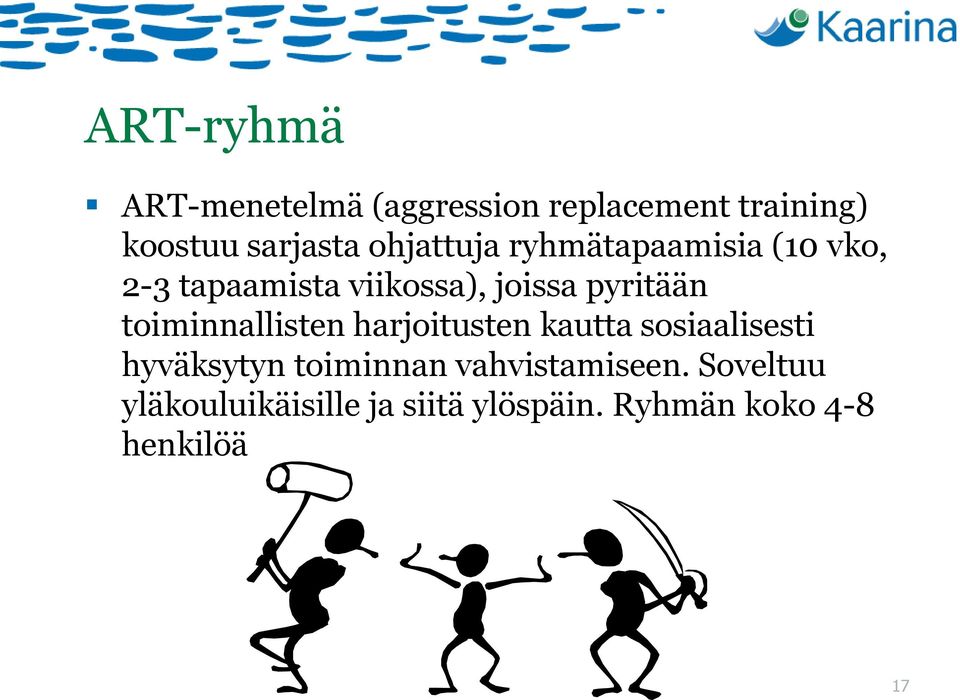 toiminnallisten harjoitusten kautta sosiaalisesti hyväksytyn toiminnan