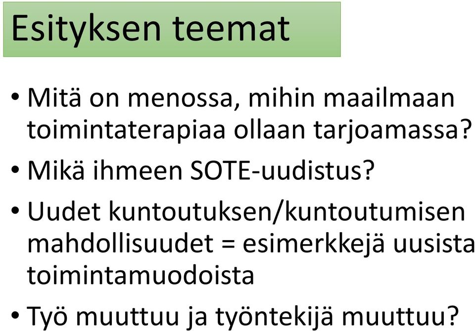 Mikä ihmeen SOTE-uudistus?