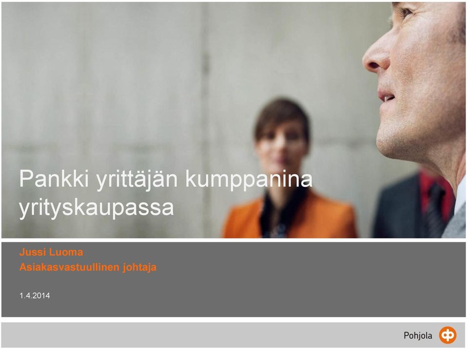 yrityskaupassa Jussi