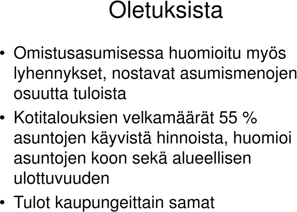 velkamäärät 55 % asuntojen käyvistä hinnoista, huomioi