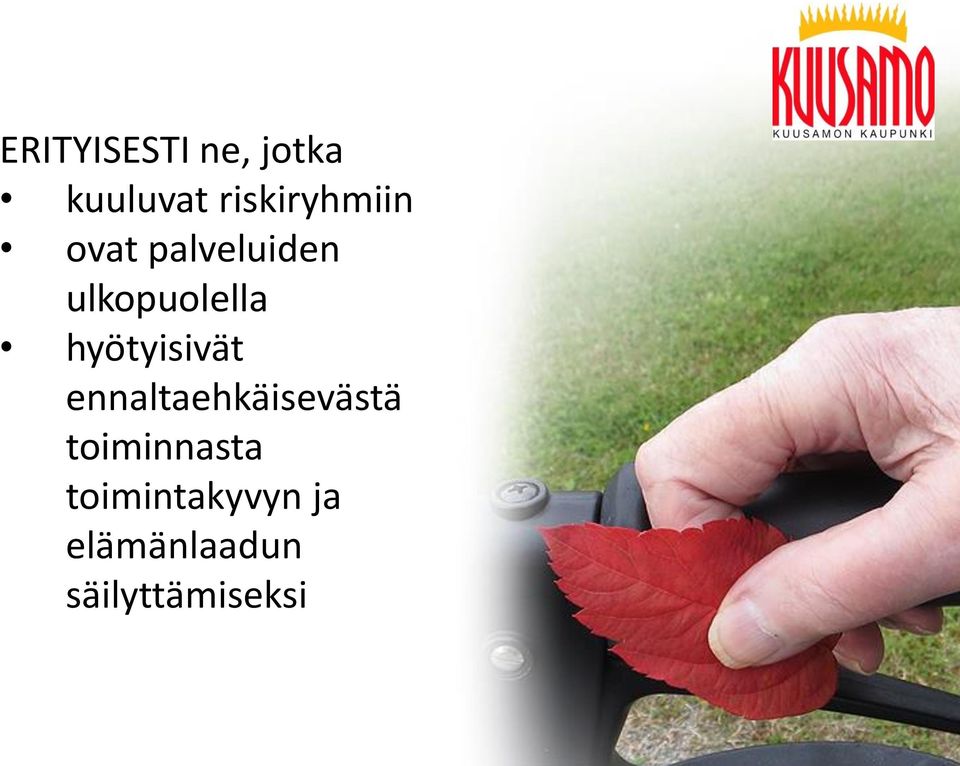 ulkopuolella hyötyisivät