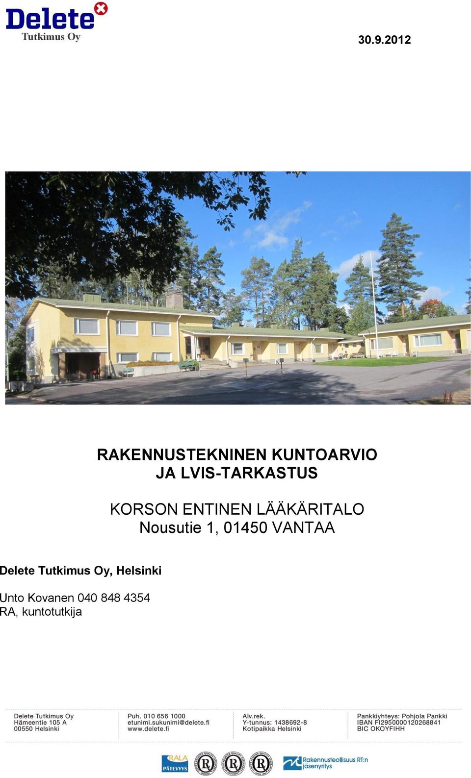 Delete Tutkimus Oy, Helsinki Unto Kovanen
