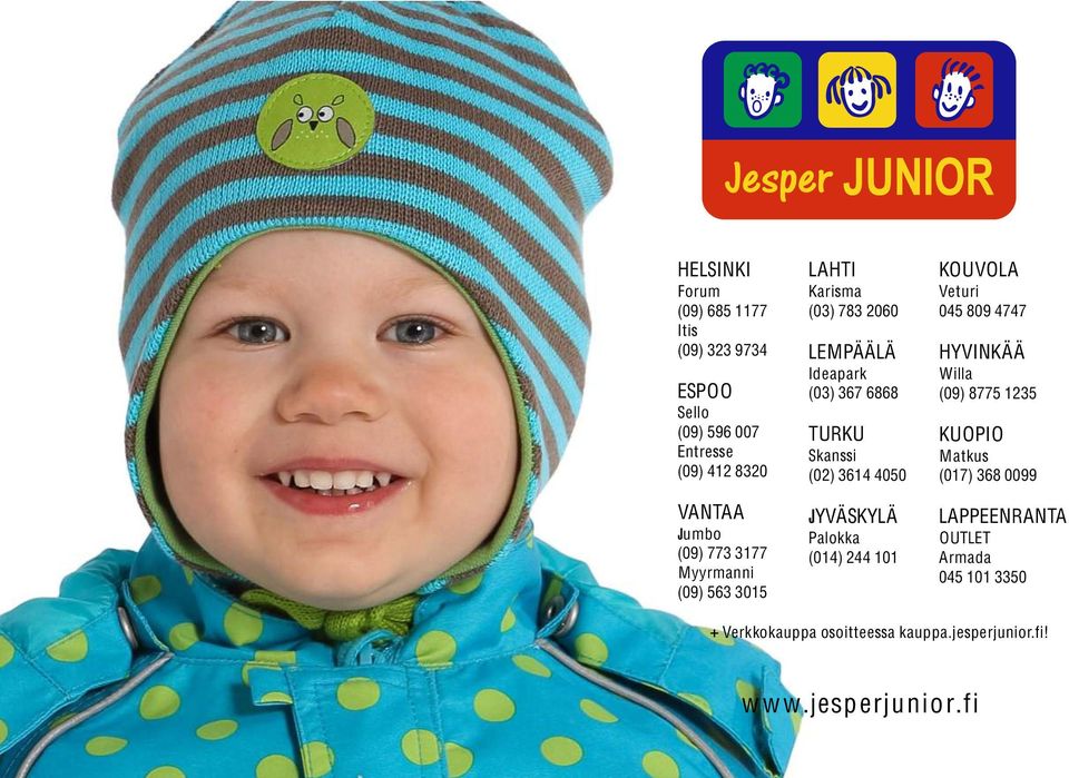 4050 JYVÄSKYLÄ Palokka (014) 244 101 KOUVOLA Veturi 045 809 4747 HYVIKÄÄ Willa (09) 8775 1235 KUOPIO Matkus (017)