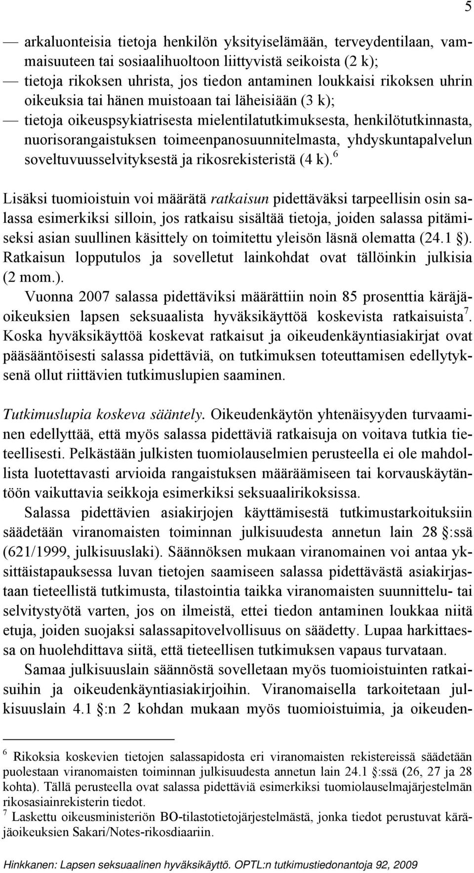 soveltuvuusselvityksestä ja rikosrekisteristä (4 k).
