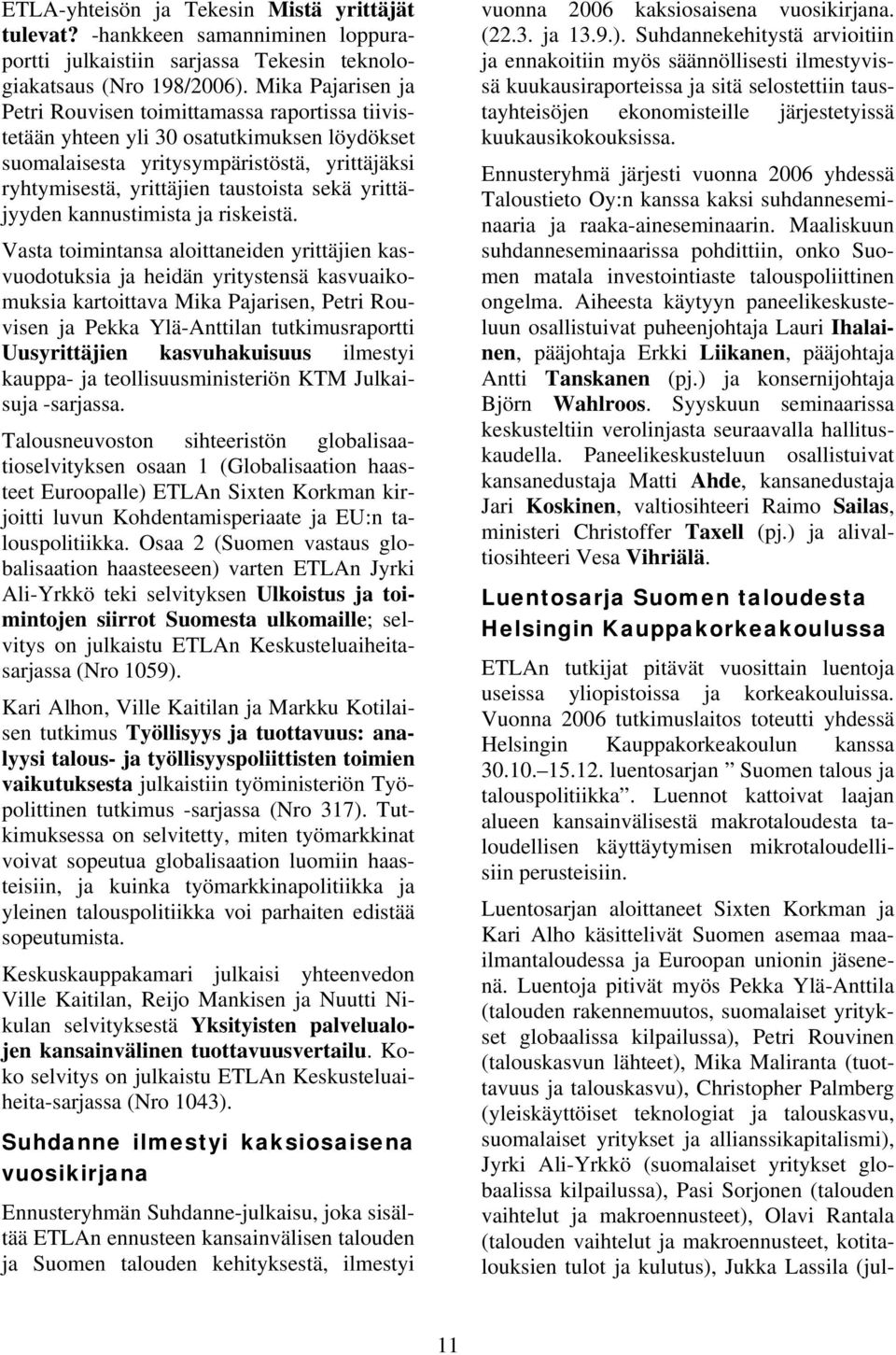 yrittäjyyden kannustimista ja riskeistä.