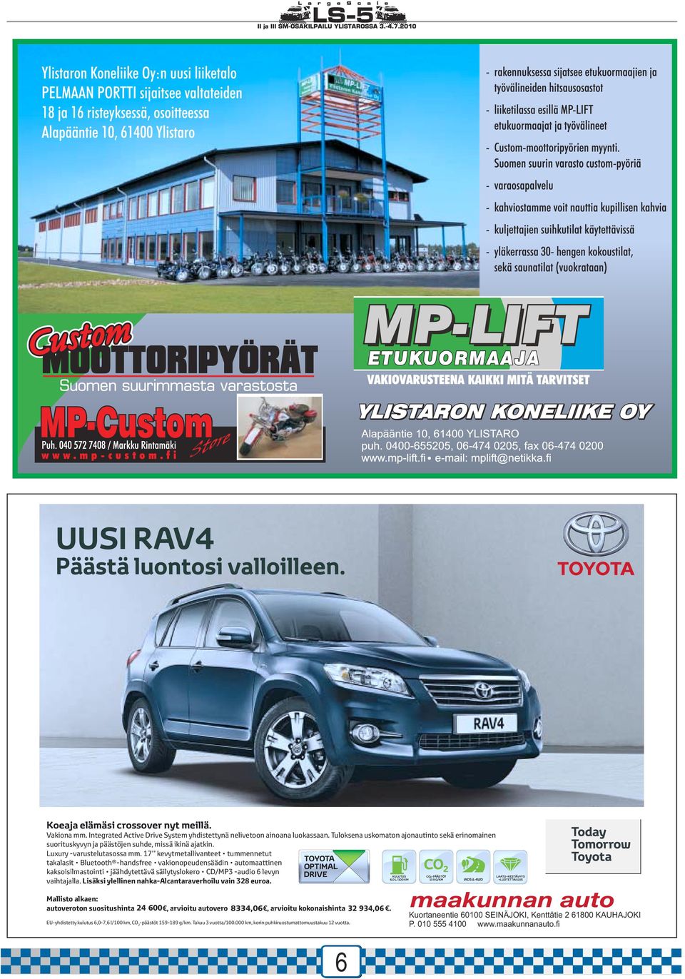 17 kevytmetallivanteet tummennetut takalasit Bluetooth -handsfree vakionopeudensäädin automaattinen kaksoisilmastointi jäähdytettävä säilytyslokero CD/MP3 -audio 6 levyn vaihtajalla.