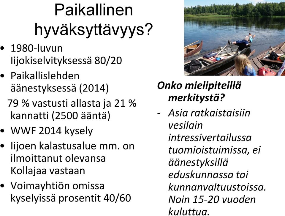 (2500 ääntä) WWF 2014 kysely Iijoen kalastusalue mm.