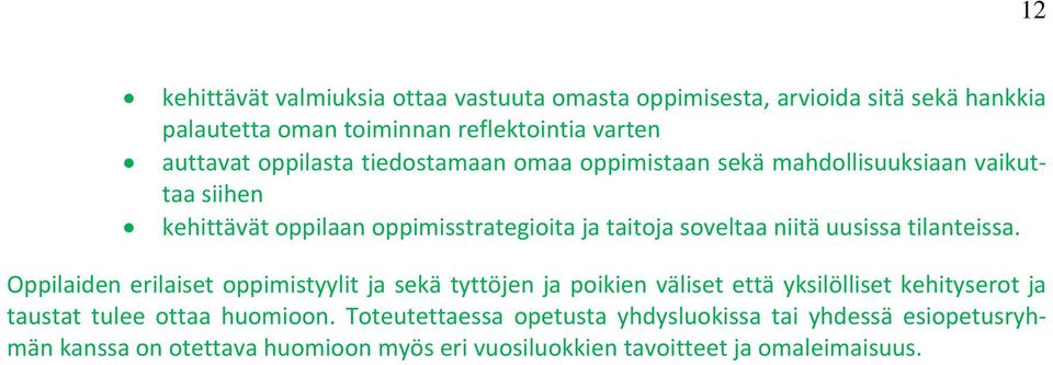 uusissa tilanteissa.