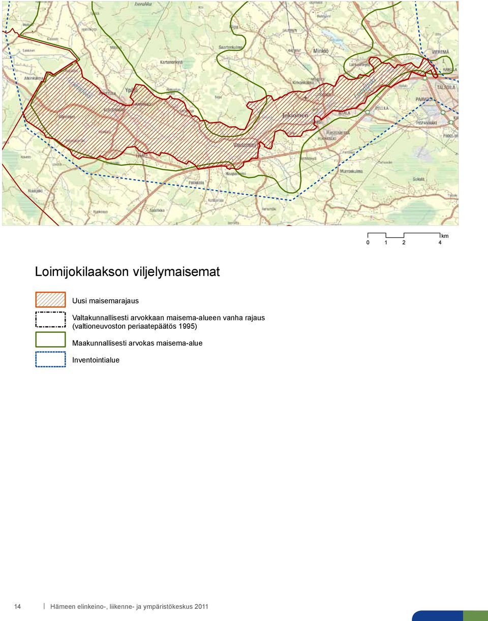 (valtioneuvoston periaatepäätös 1995) Maakunnallisesti arvokas