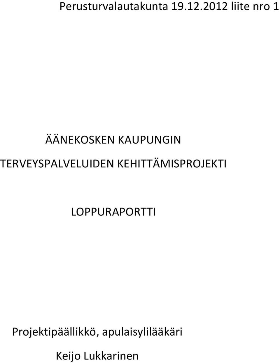 TERVEYSPALVELUIDEN KEHITTÄMISPROJEKTI