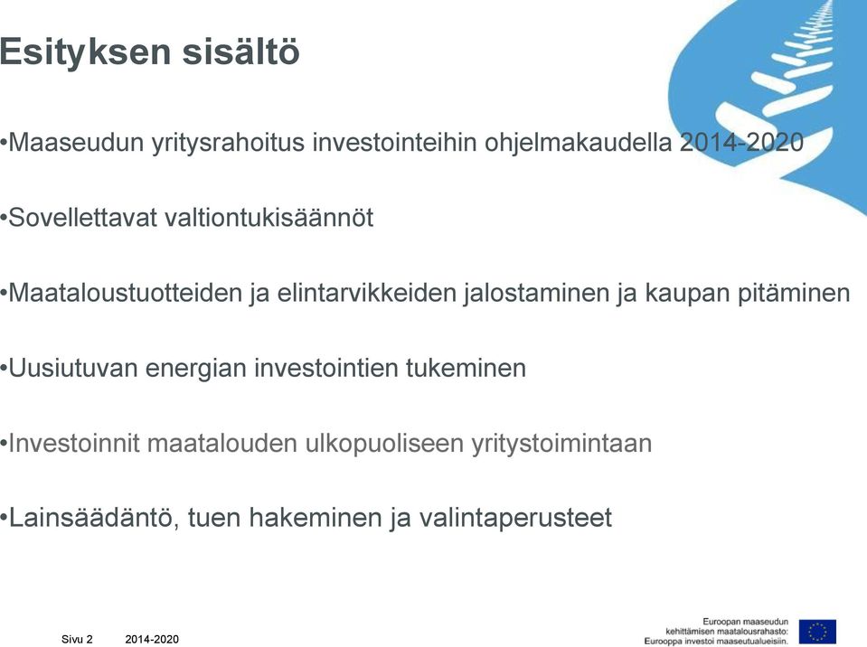 jalostaminen ja kaupan pitäminen Uusiutuvan energian investointien tukeminen