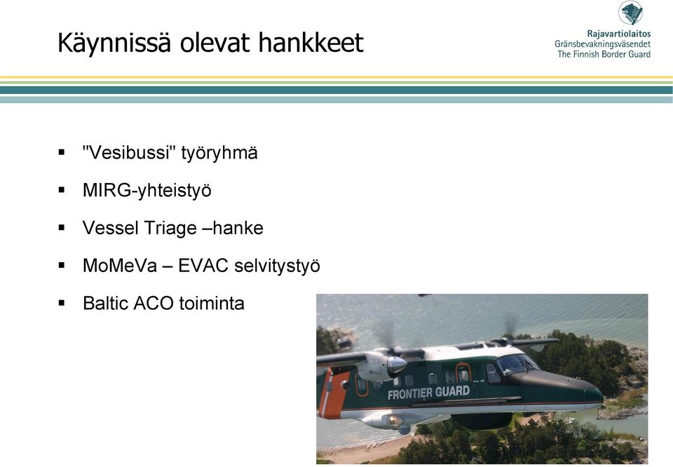 MIRG-yhteistyö Vessel Triage