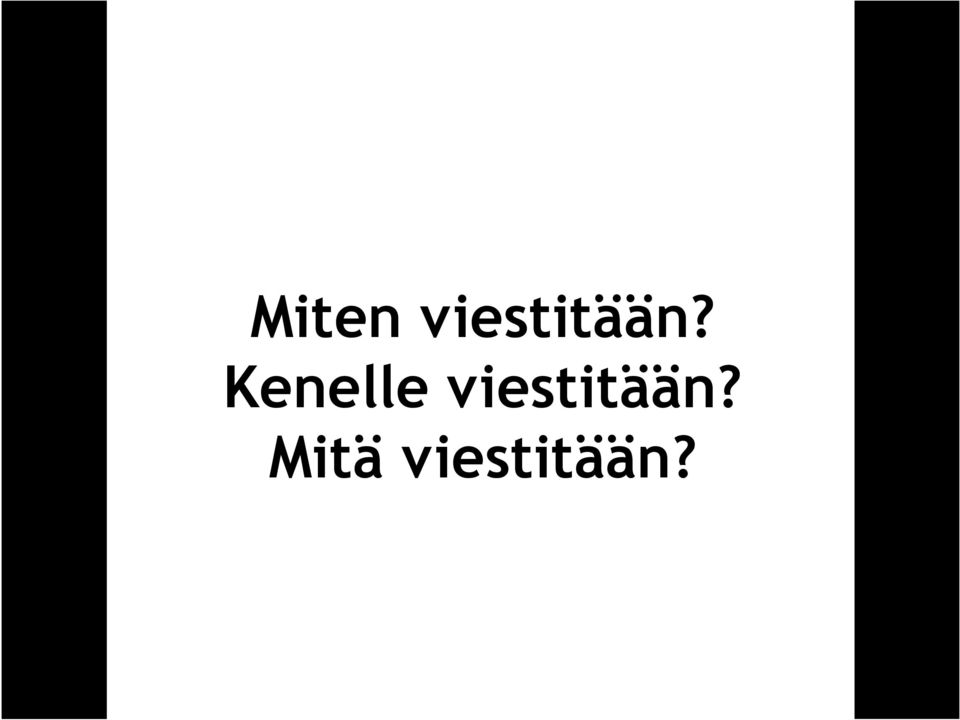 Kenelle  Mitä