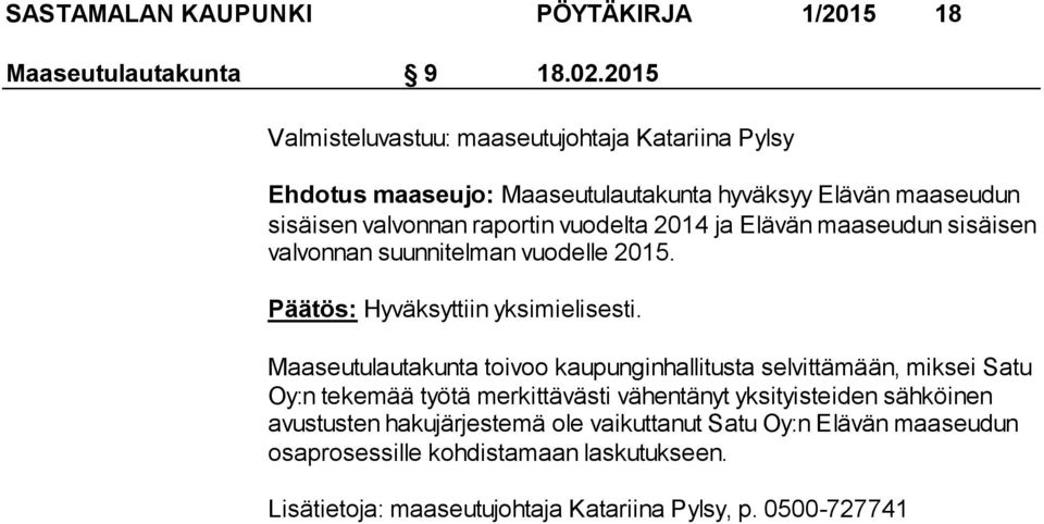 ja Elävän maaseudun sisäisen valvonnan suunnitelman vuodelle 2015. Päätös: Hyväksyttiin yksimielisesti.