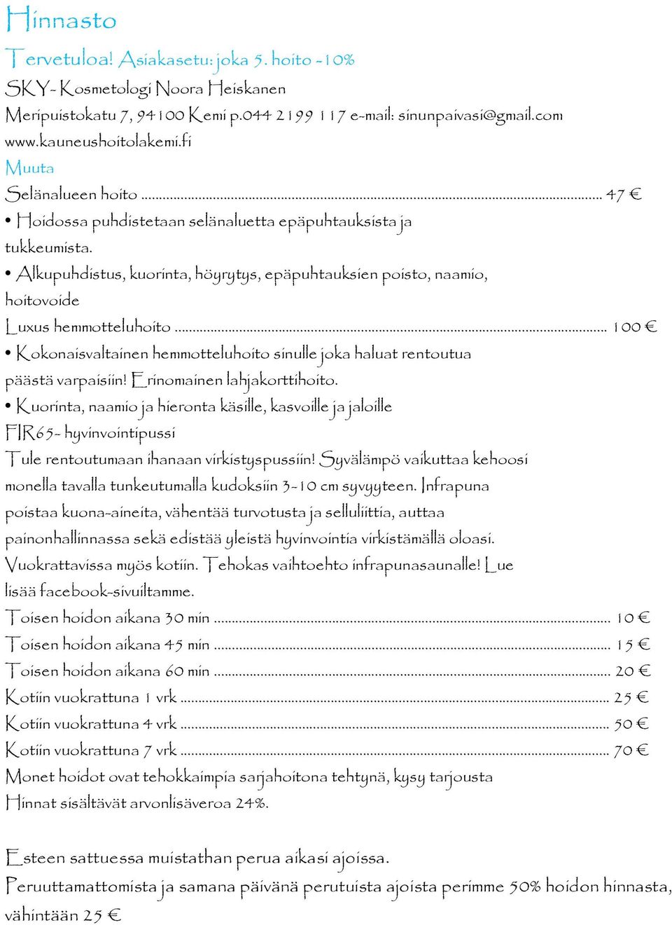 Kuorinta, naamio ja hieronta käsille, kasvoille ja jaloille FIR65- hyvinvointipussi Tule rentoutumaan ihanaan virkistyspussiin!