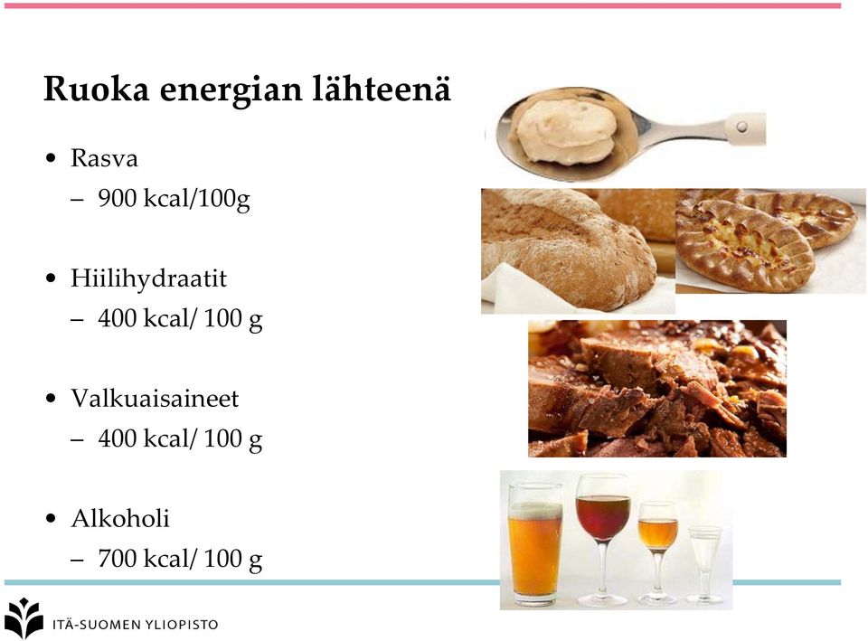 kcal/ 100 g Valkuaisaineet 400