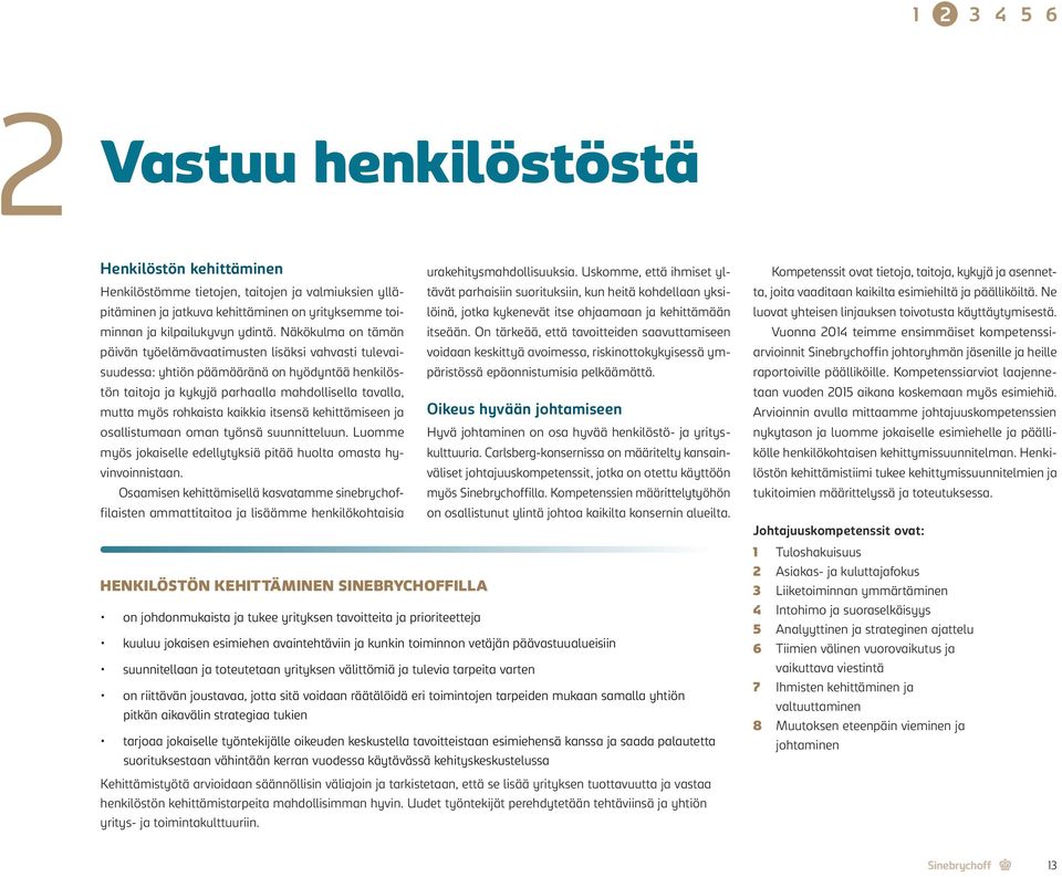 kilpailukyvyn ydintä. Näkökulma on tämän itseään.