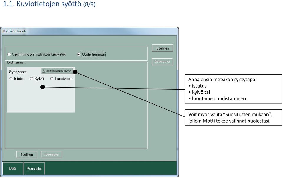 luontainen uudistaminen Voit myös valita