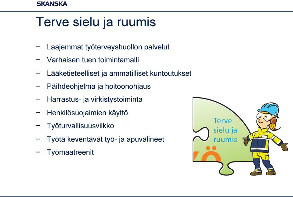 Päihdeohjelma ja hoitoonohjaus Harrastus- ja virkistystoiminta