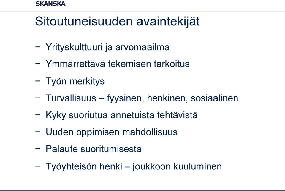 henkinen, sosiaalinen Kyky suoriutua annetuista tehtävistä Uuden