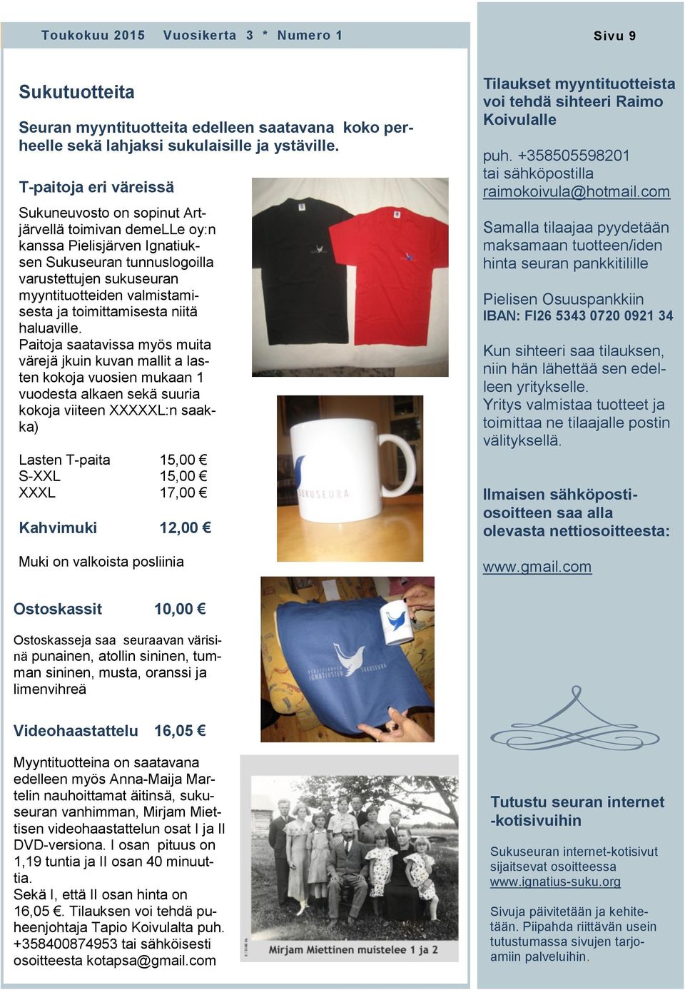 toimittamisesta niitä haluaville.