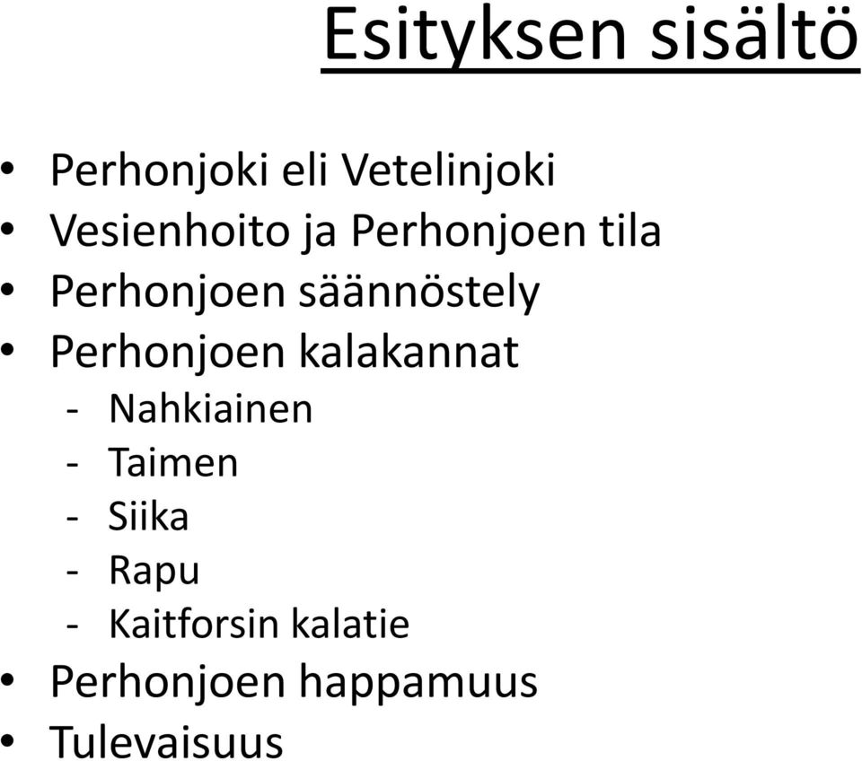 säännöstely Perhonjoen kalakannat - Nahkiainen -