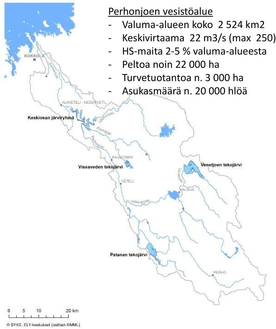 2-5 % valuma-alueesta - Peltoa noin 22 000 ha -