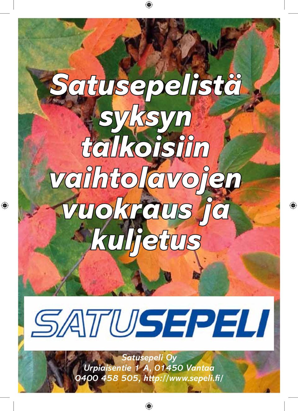 Satusepeli Oy Urpiaisentie 1 A,