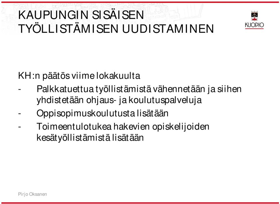 yhdistetään ohjaus- ja koulutuspalveluja - Oppisopimuskoulutusta