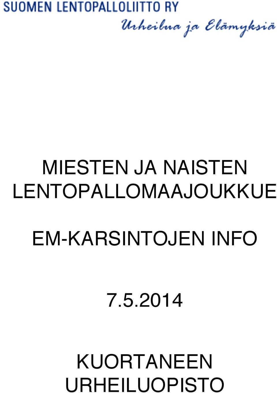 EM-KARSINTOJEN INFO 7.5.