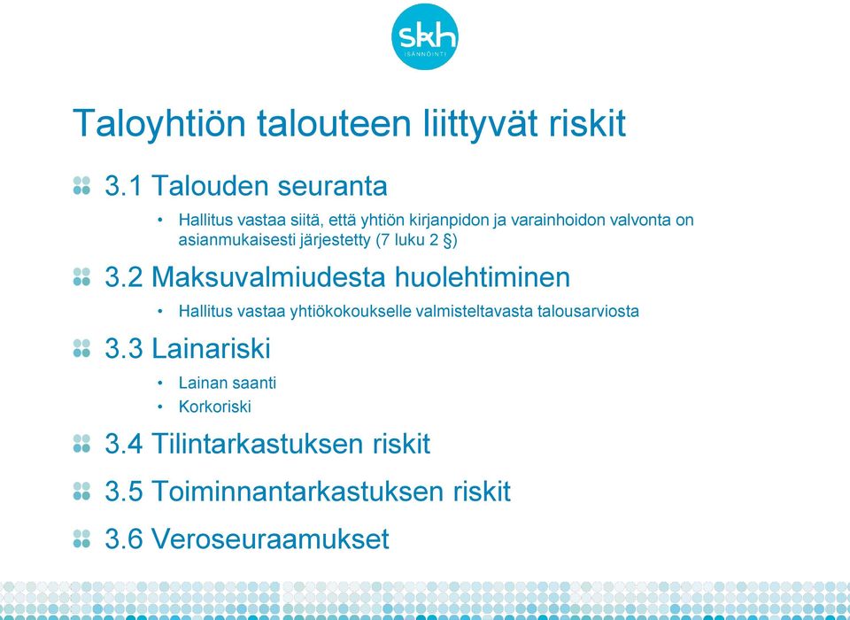 asianmukaisesti järjestetty (7 luku 2 ) 3.