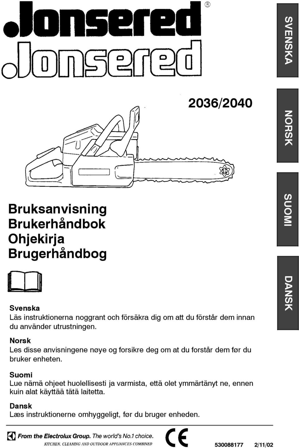 Norsk Les disse anvisningene nøye og forsikre deg om at du forstår dem før du bruker enheten.
