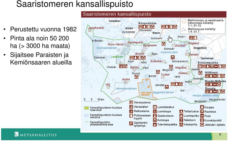 noin 50 200 ha (> 3000 ha maata)