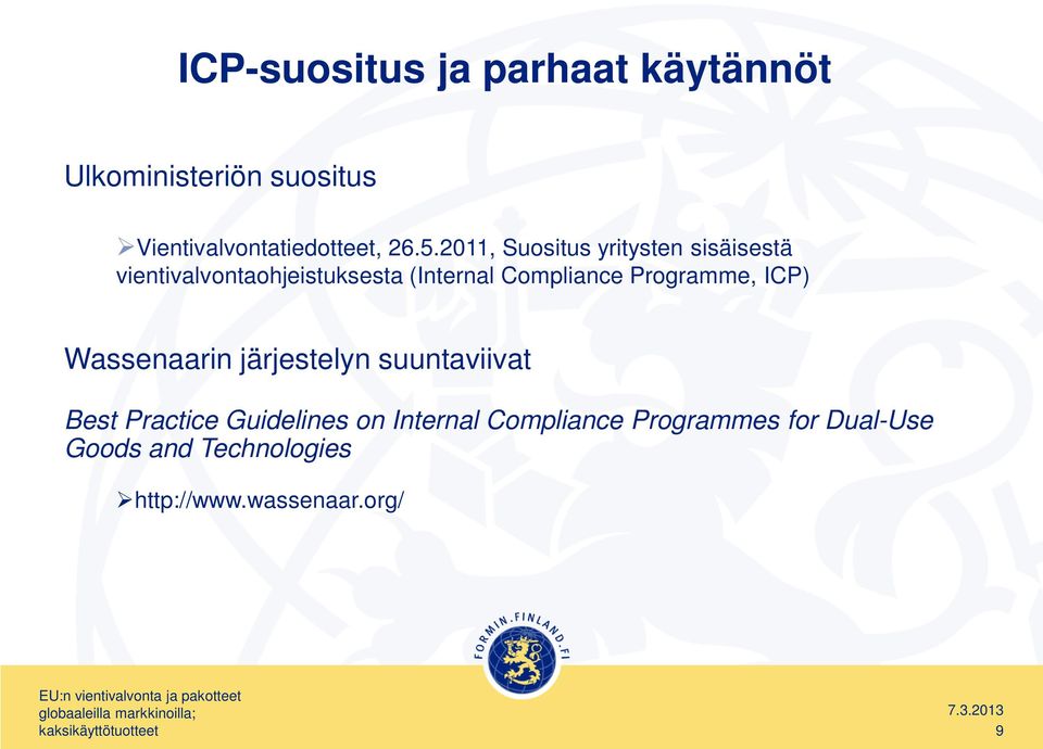 Programme, ICP) Wassenaarin järjestelyn suuntaviivat Best Practice Guidelines on Internal