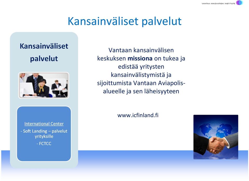 kansainvälistymistä ja sijoittumista Vantaan