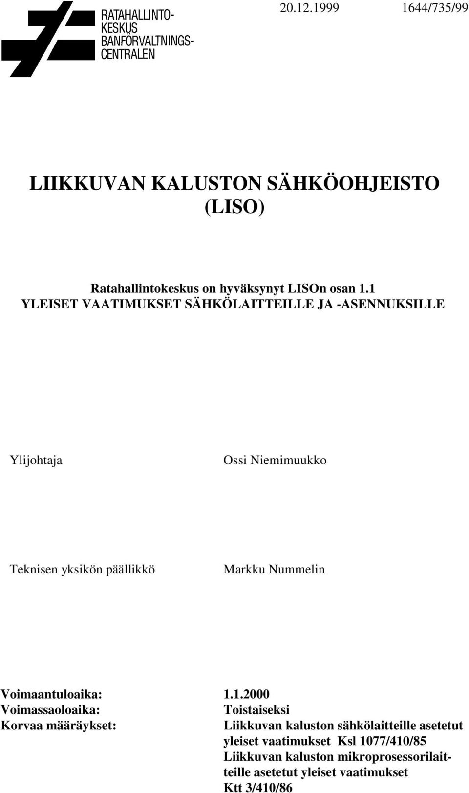 Nummelin Voimaantuloaika: 1.
