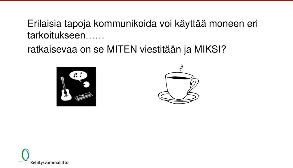 moneen eri tarkoitukseen