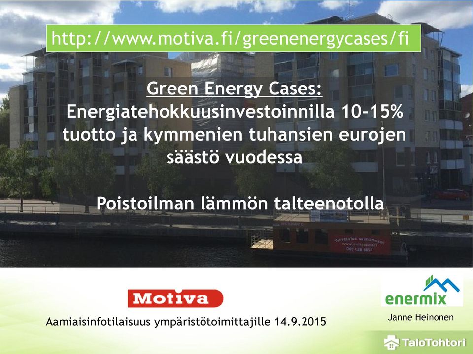 Energiatehokkuusinvestoinnilla 10-15% tuotto ja kymmenien