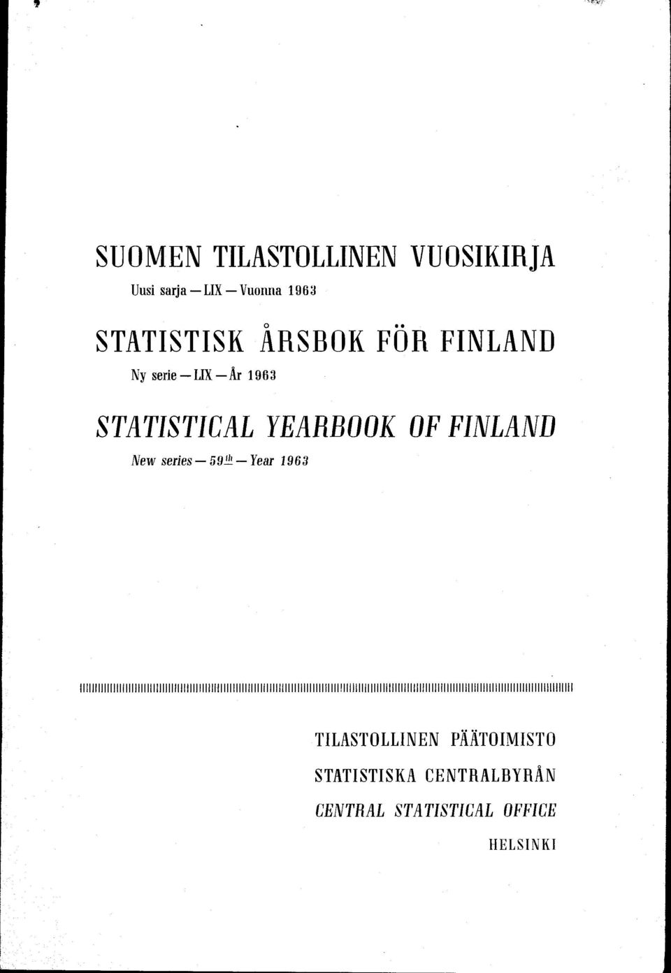 STATISTICAL YEARBOOK OF FINLAND New series 59i Year 963
