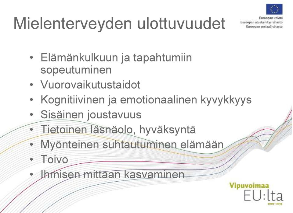 emotionaalinen kyvykkyys Sisäinen joustavuus Tietoinen