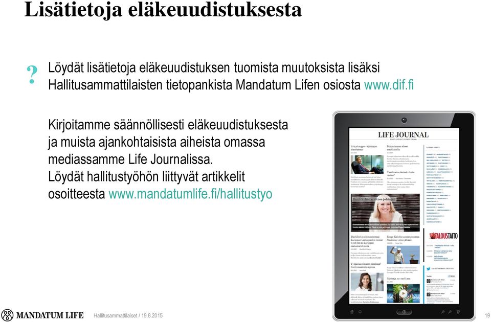 fi Kirjoitamme säännöllisesti eläkeuudistuksesta ja muista ajankohtaisista aiheista omassa mediassamme