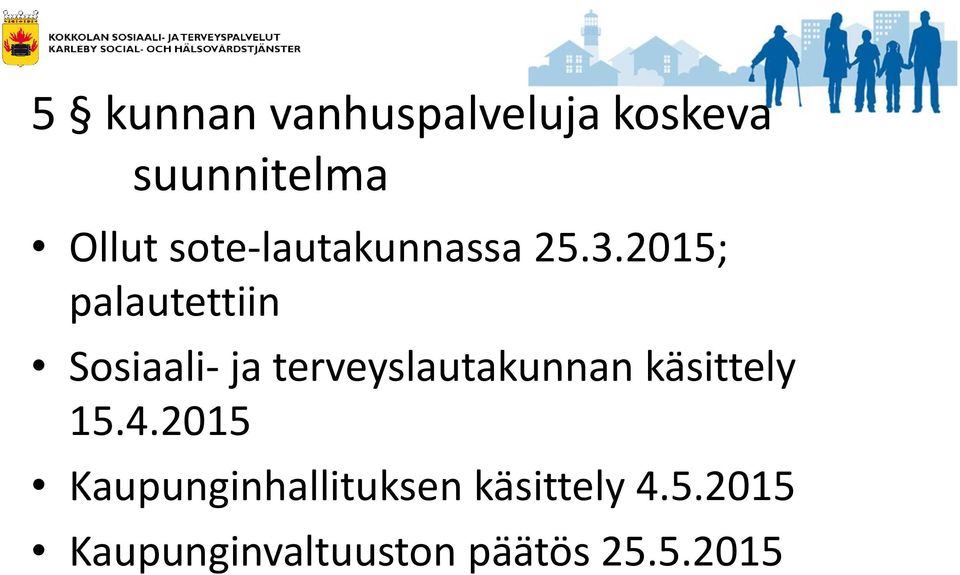 2015; palautettiin Sosiaali- ja terveyslautakunnan