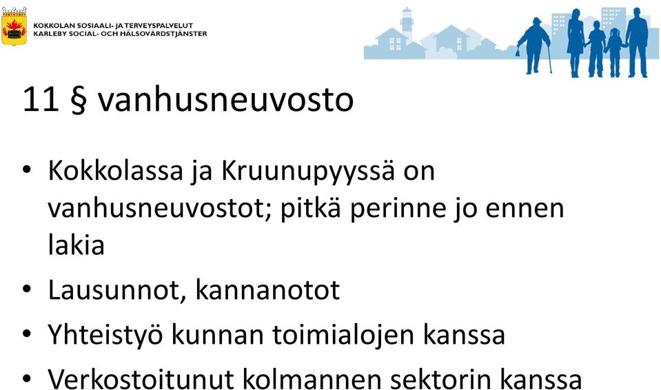 Lausunnot, kannanotot Yhteistyö kunnan